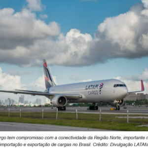 LATAM Cargo amplia operações no Norte do Brasil