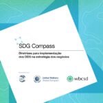 SDG Compass Alinha Estratégias Empresariais com a Sustentabilidade