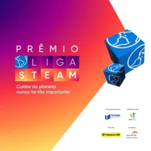 Prêmio Nacional Liga STEAM 2024 aborda Justiça Climática Prêmio Nacional Liga STEAM 2024 levanta a bandeira da justiça climática