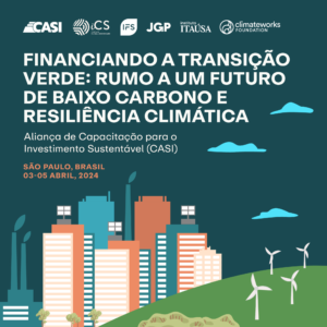 Capacitação sobre financiamento climático mira em lacuna de até US$ 6 trilhões por ano para transição da economia