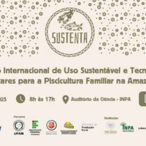 Simpósio Internacional de Piscicultura Familiar na Amazônia Amazônia
