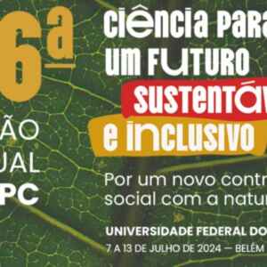 SBPC Inicia Debates em Belém Sobre Futuro Sustentável