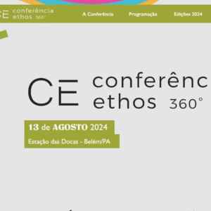 Belém se Prepara Nesta Terça (13/08) Para a COP-30 na Conferência Ethos 360°