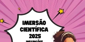 Inscrições Abertas Para a Imersão Científica 2025 do Programa Futuras Cientistas Inscrições Abertas Para a Imersão Científica 2025 do Programa Futuras Cientistas