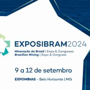 EXPOSIBRAM 2024: Mais de 500 estandes e 5 palcos com painéis simultâneos sobre o setor mineral EXPOSIBRAM