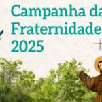 A Campanha da Fraternidade 2025 e a urgência da conversão ecológica na Amazônia campanha