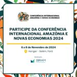 Belém recebe a Conferência Internacional Amazônia e Novas Economias Belém
