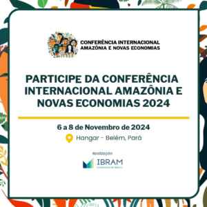 Belém recebe a Conferência Internacional Amazônia e Novas Economias Belém