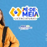 Orientações detalhadas para inscrição no programa de incentivo à docência Pé-de-Meia Licenciaturas pé