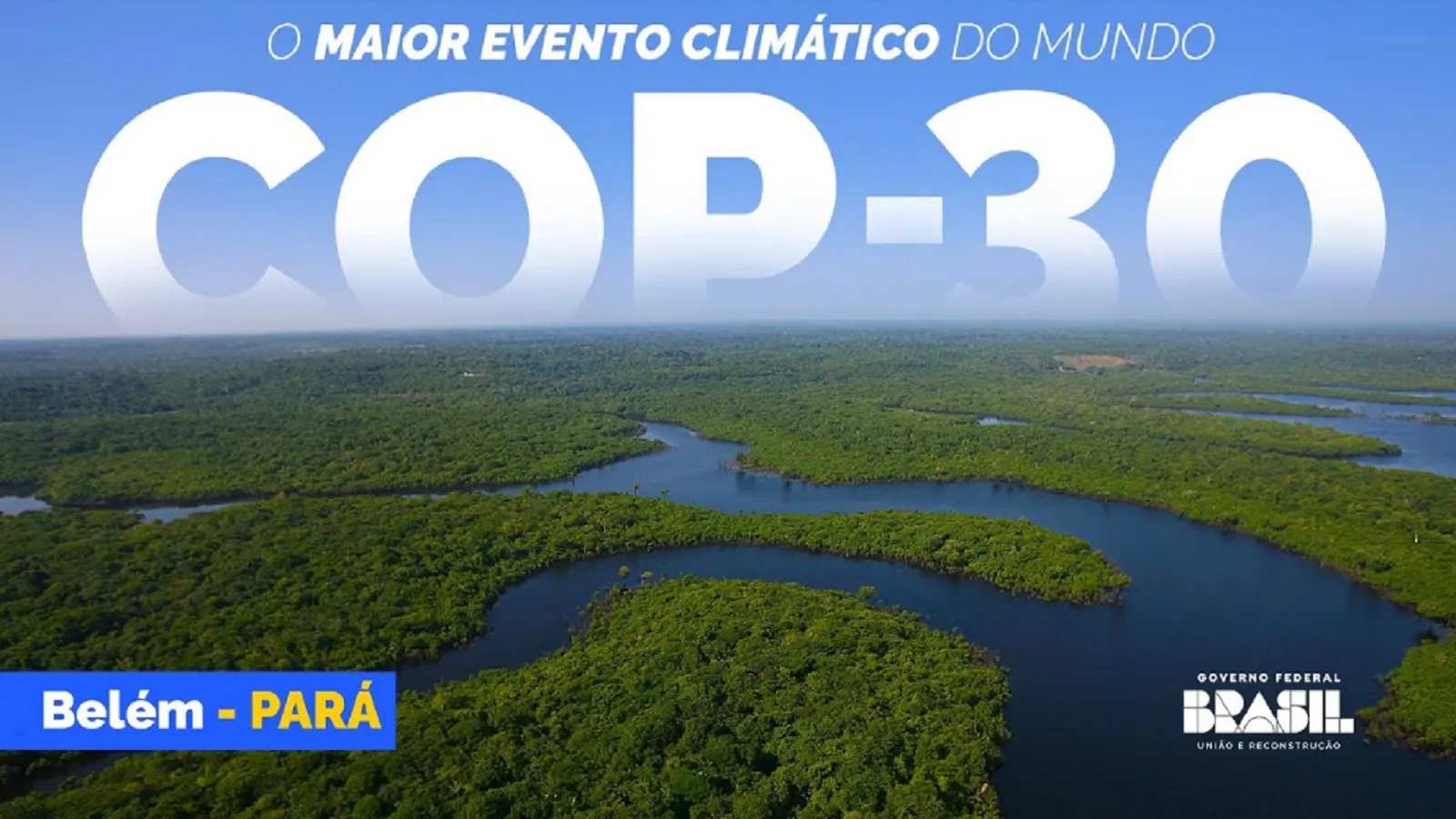 Logotipo da COP-30, em destaque sobre uma imagem aérea da floresta amazônica, com rios sinuosos e a inscrição 'Belém - Pará' na parte inferior.