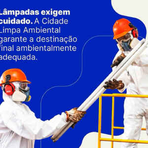 Descontaminação de lâmpadas ganha destaque como solução ambiental estratégica