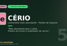 Cerio das areias amazonicas: o lantanideo mais abundante que polir lentes e reduz emissoes de carros