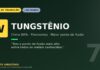 Tungstênio: o metal de maior ponto de fusão da tabela periódica e quase monopólio chinês