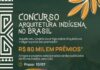 CAU/BR prorroga inscrições de concurso sobre arquitetura indígena CAU/BR prorroga inscrições de concurso sobre arquitetura indígena
