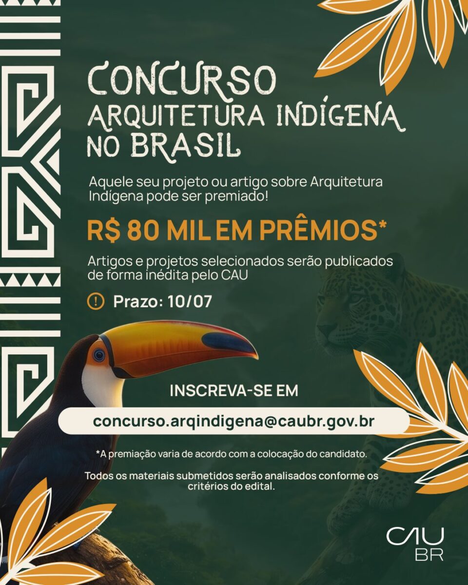 CAU/BR prorroga inscrições de concurso sobre arquitetura indígena