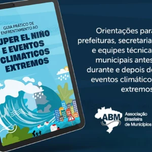 ABM lança guia para prefeituras enfrentarem o Super El Niño ABM lança guia para prefeituras enfrentarem o Super El Niño